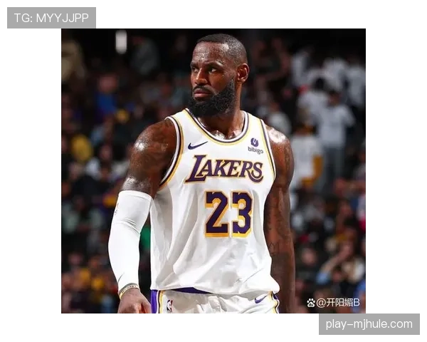 湖人后场双核伤缺，詹姆斯重掌控球权引领九人轮换体系